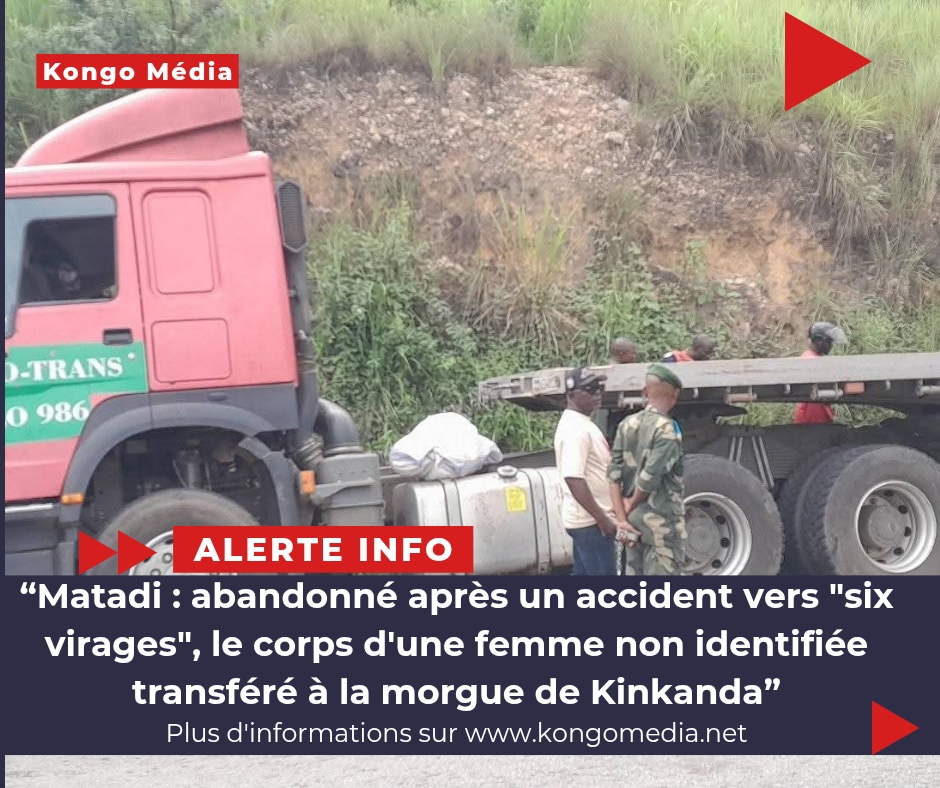 Matadi : abandonné après un accident vers "six virages", le corps d'une femme non identifiée transféré à la morgue de Kinkanda 1 Slide Kongo Media 20250314 095101 0000